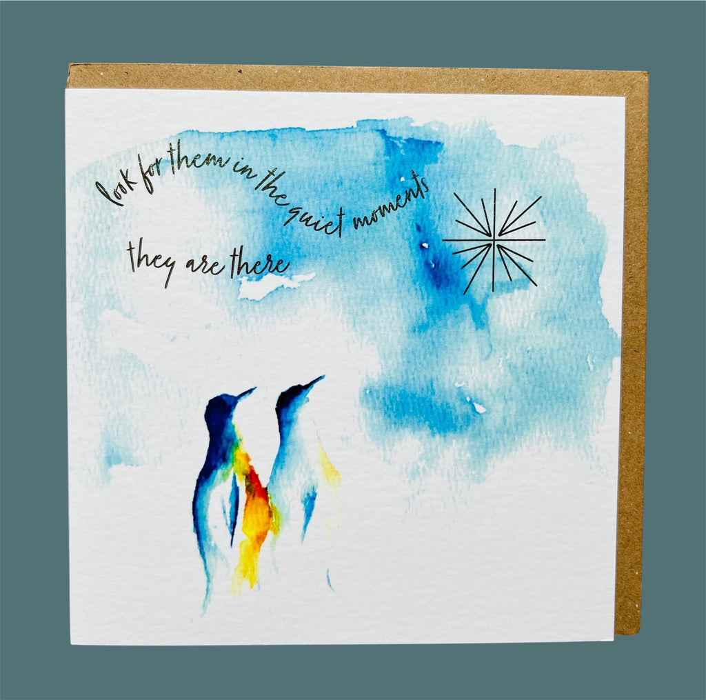 Penguins 'Look for them in the quiet moments, they are there' Greeting Card - by artist Sarah Epsom - Available for pre-order