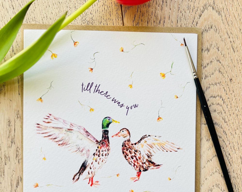 Ducks 'Till the there was you' Greeting Card - by Sarah Epsom